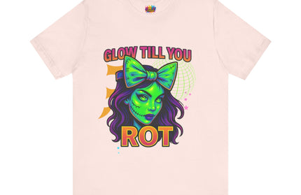 Glow Till You Rot Tee Retro 2.0