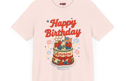 HAPPY BIRTHDAY AMERICA TEE - 4TH OF JULY