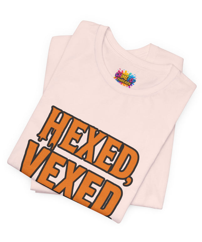 Hexed Vexed Unbothered Classic Tee