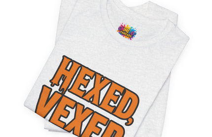 Hexed Vexed Unbothered Classic Tee
