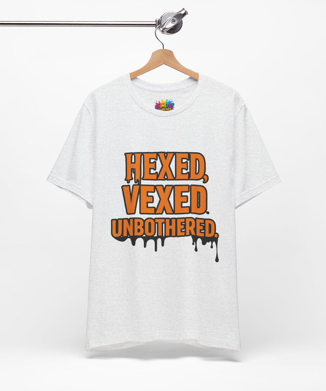 Hexed Vexed Unbothered Classic Tee