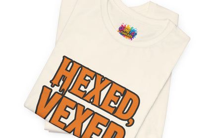 Hexed Vexed Unbothered Classic Tee