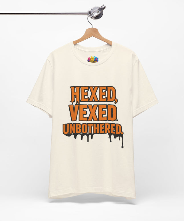 Hexed Vexed Unbothered Classic Tee
