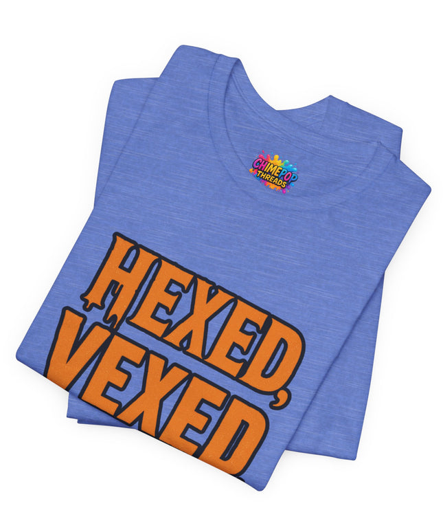 Hexed Vexed Unbothered Classic Tee