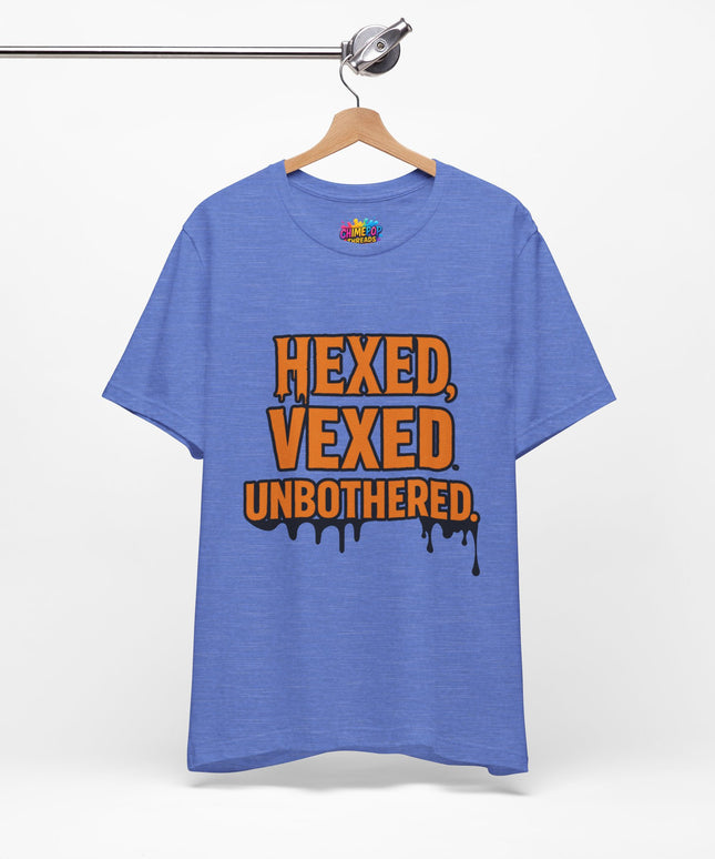 Hexed Vexed Unbothered Classic Tee