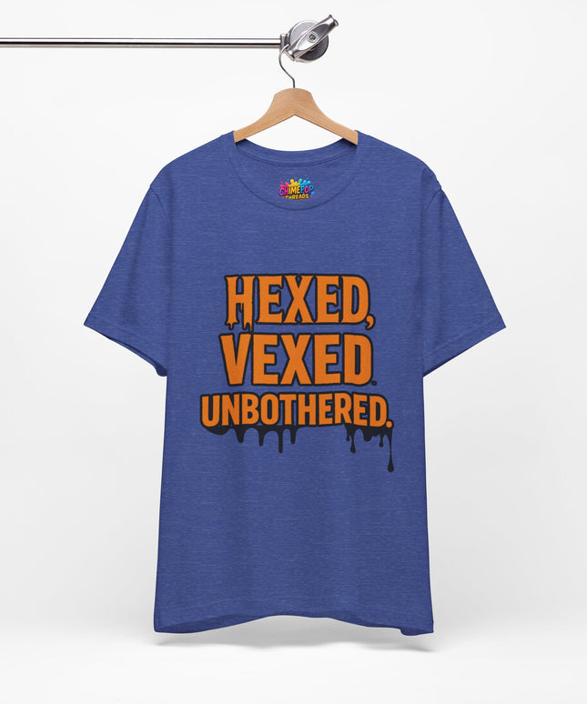 Hexed Vexed Unbothered Classic Tee
