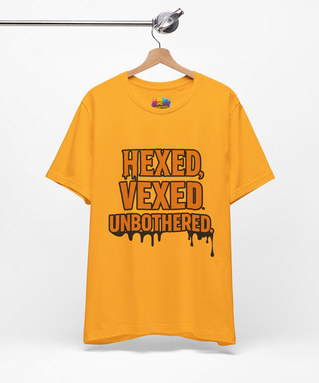 Hexed Vexed Unbothered Classic Tee