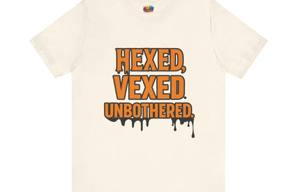 Hexed Vexed Unbothered Classic Tee