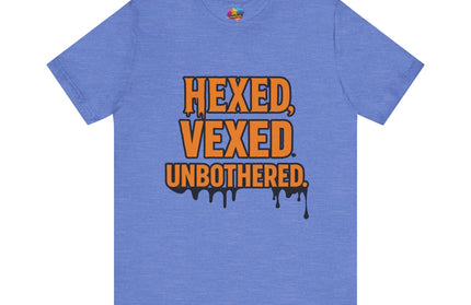 Hexed Vexed Unbothered Classic Tee