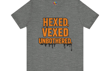 Hexed Vexed Unbothered Classic Tee