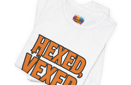 Hexed Vexed Unbothered Classic Tee