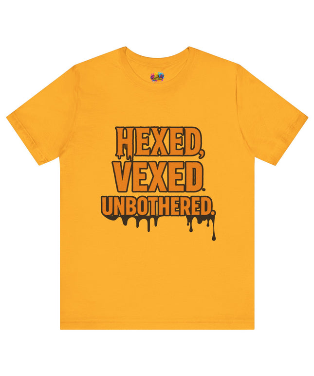 Hexed Vexed Unbothered Classic Tee