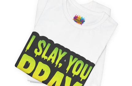 I Slay You Pray Shirt