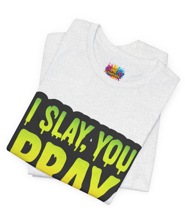 I Slay You Pray Shirt