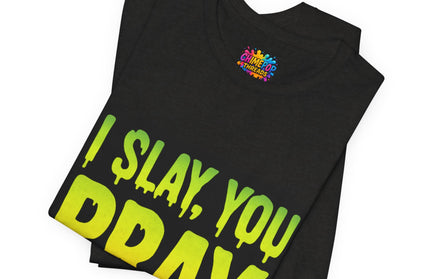 I Slay You Pray Shirt