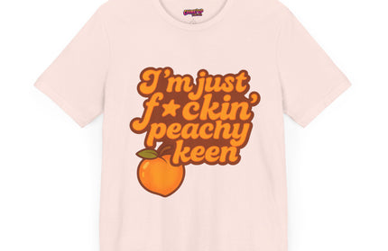I'M JUST FCKING PEACHY KEEN CHIMEPOP ORIGINAL