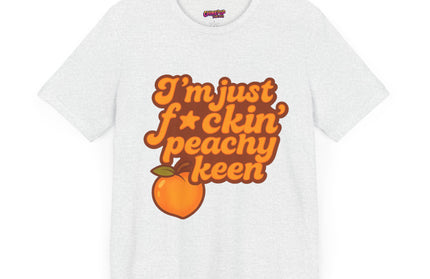 I'M JUST FCKING PEACHY KEEN CHIMEPOP ORIGINAL