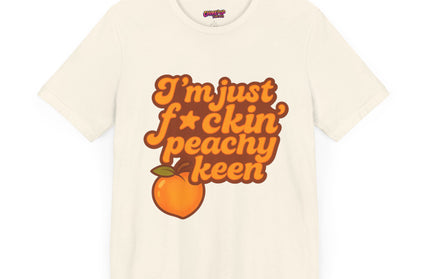 I'M JUST FCKING PEACHY KEEN CHIMEPOP ORIGINAL