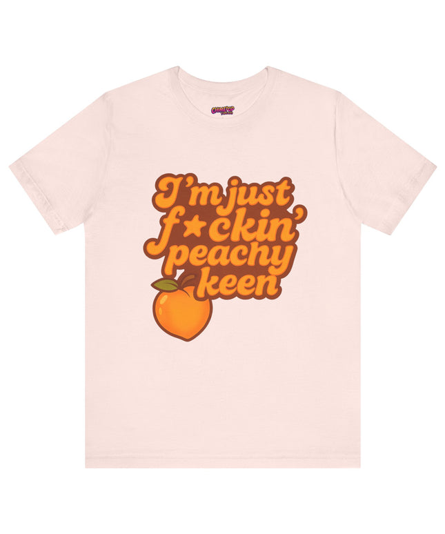 I'M JUST FCKING PEACHY KEEN CHIMEPOP ORIGINAL