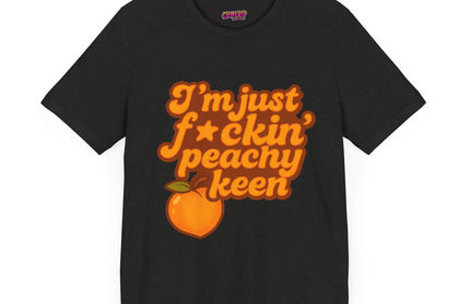 I'M JUST FCKING PEACHY KEEN CHIMEPOP ORIGINAL