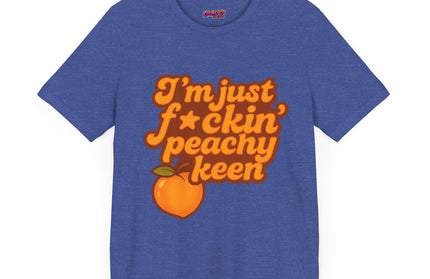 I'M JUST FCKING PEACHY KEEN CHIMEPOP ORIGINAL