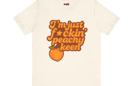 I'M JUST FCKING PEACHY KEEN CHIMEPOP ORIGINAL