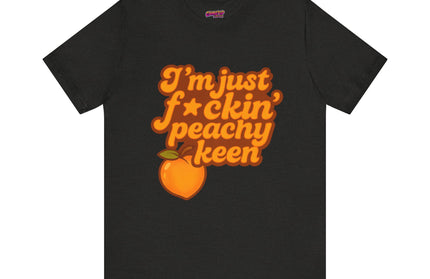 I'M JUST FCKING PEACHY KEEN CHIMEPOP ORIGINAL