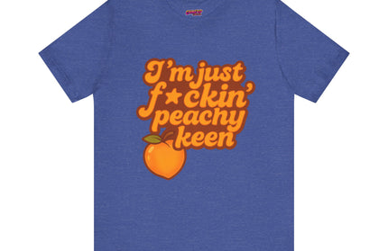 I'M JUST FCKING PEACHY KEEN CHIMEPOP ORIGINAL