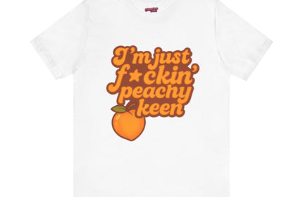 I'M JUST FCKING PEACHY KEEN CHIMEPOP ORIGINAL