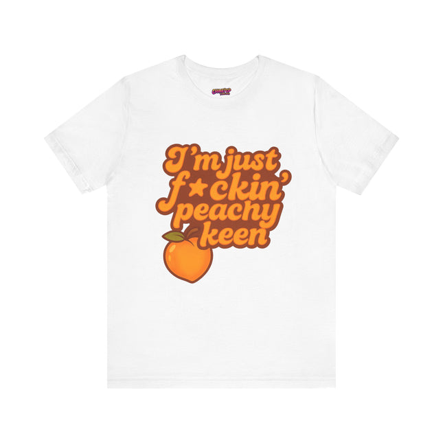 I'M JUST FCKING PEACHY KEEN CHIMEPOP ORIGINAL