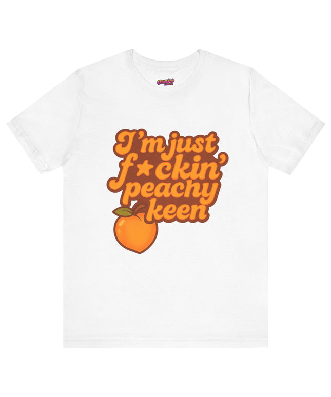 I'M JUST FCKING PEACHY KEEN CHIMEPOP ORIGINAL
