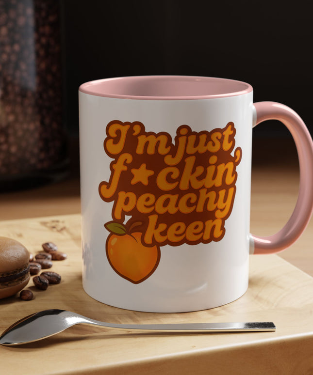 I'm Just F*cking Peachy Keen