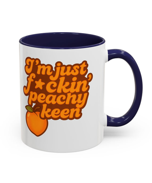 I'm Just F*cking Peachy Keen