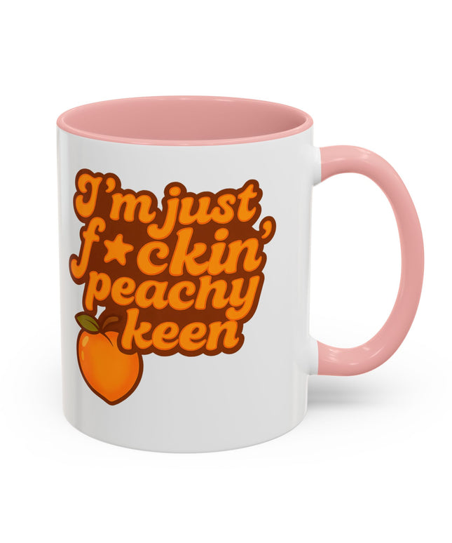 I'm Just F*cking Peachy Keen