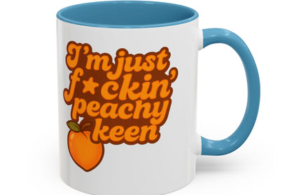 I'm Just F*cking Peachy Keen
