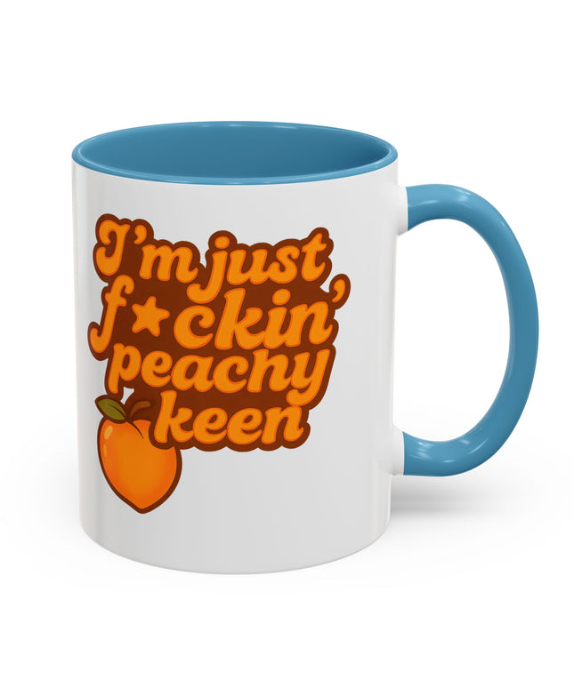 I'm Just F*cking Peachy Keen