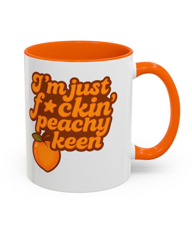 I'm Just F*cking Peachy Keen