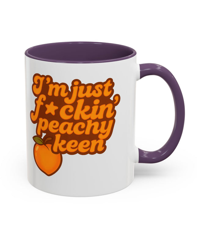 I'm Just F*cking Peachy Keen