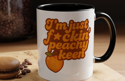 I'm Just F*cking Peachy Keen
