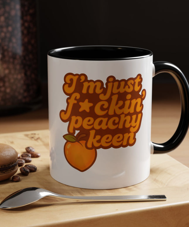 I'm Just F*cking Peachy Keen