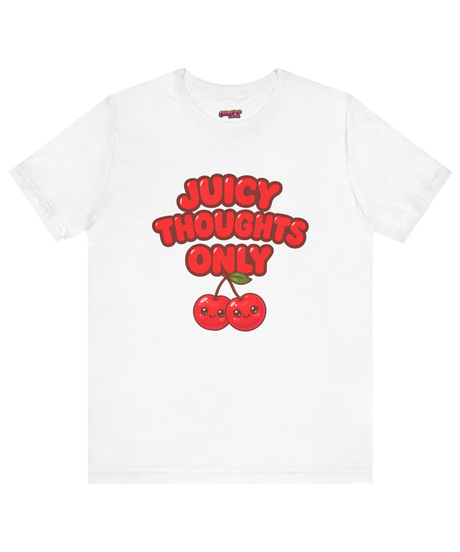 JUICY THOUGHTS ONLY GRAPHIC TEE