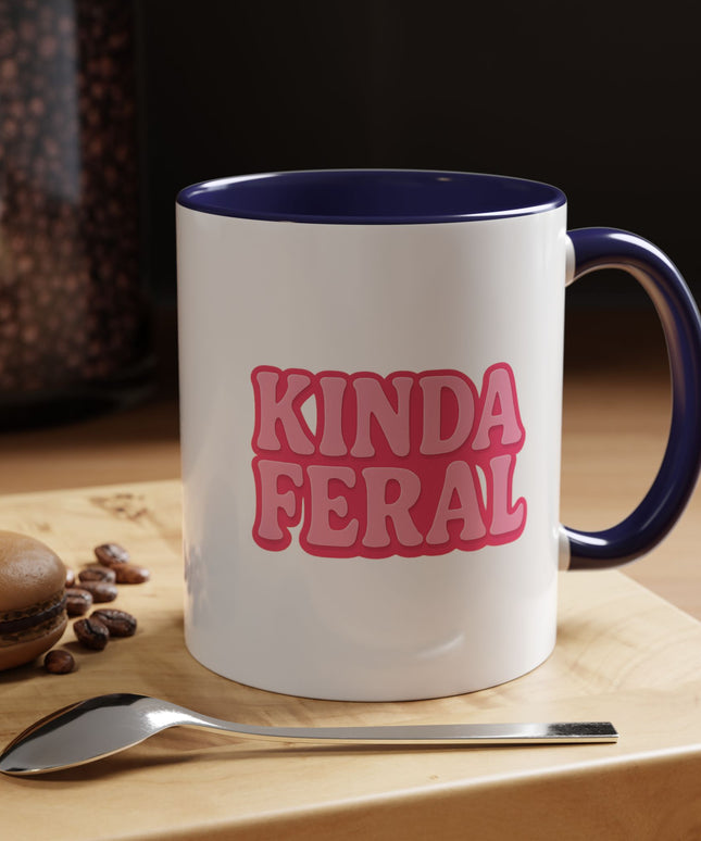 KINDA FERAL FUNNY COFFEE MUG TEE