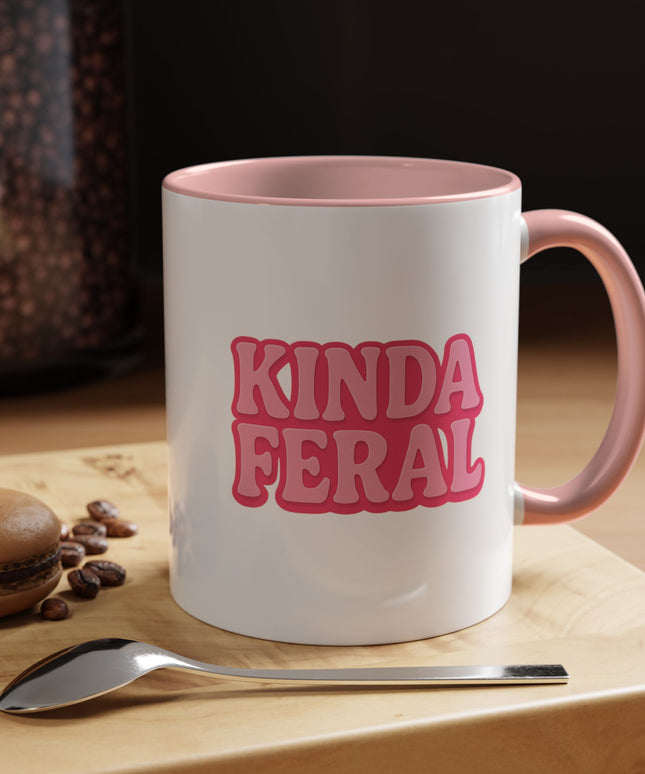 KINDA FERAL FUNNY COFFEE MUG TEE