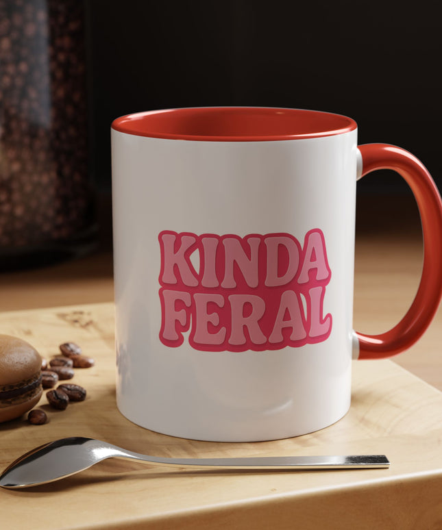 KINDA FERAL FUNNY COFFEE MUG TEE