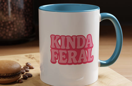 KINDA FERAL FUNNY COFFEE MUG TEE