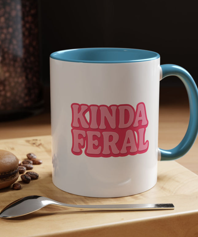 KINDA FERAL FUNNY COFFEE MUG TEE