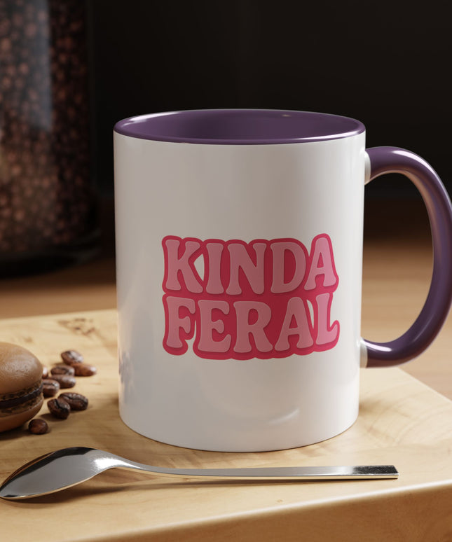 KINDA FERAL FUNNY COFFEE MUG TEE