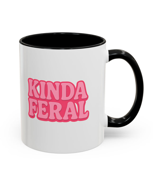 KINDA FERAL FUNNY COFFEE MUG TEE
