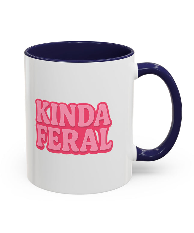 KINDA FERAL FUNNY COFFEE MUG TEE