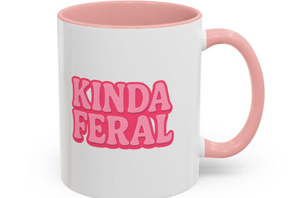 KINDA FERAL FUNNY COFFEE MUG TEE